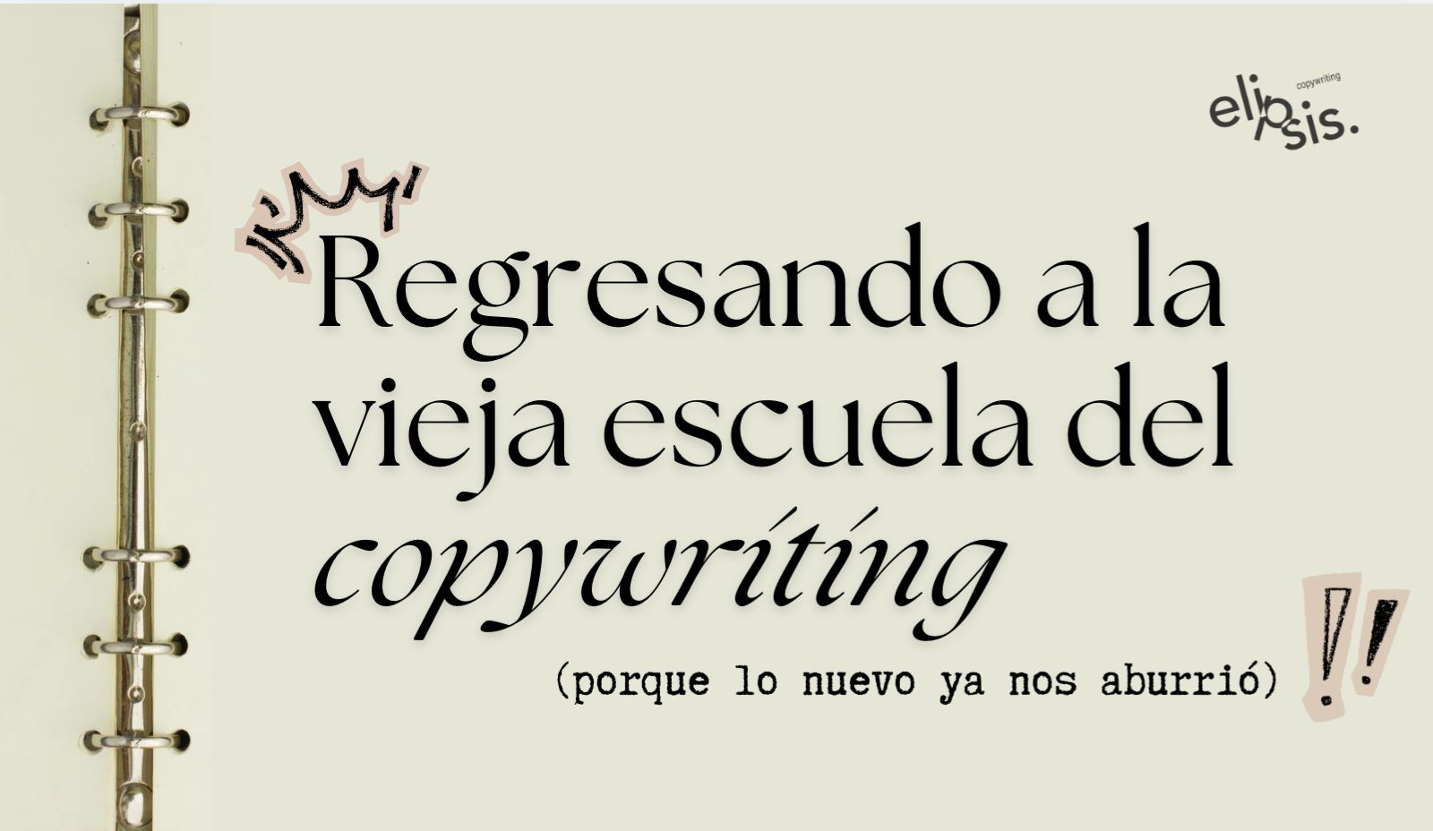 Regresando a la vieja escuela del copywriting (porque lo nuevo ya nos aburrió)